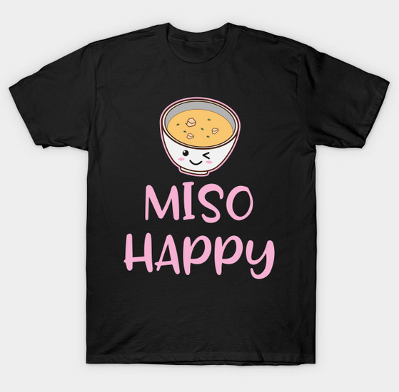 Miso Happy T-Shirt