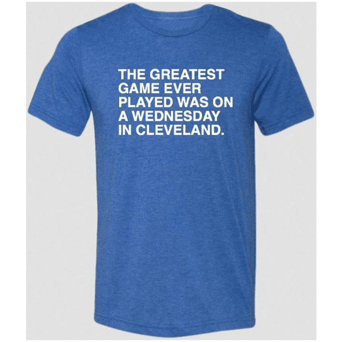 the-greatest-game-ever-played-was-on-a-wednesday-in-cleveland-t-shirt